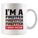 I'm A Firefiter Firefitter Firefyter, I Spray Water Firefighter Mug Firefighters Gift Firemen Firewomen Ceramic Mug 11oz White Novelty Drinkware